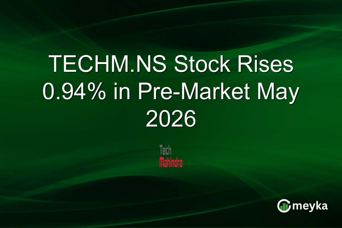 TECHM.NS Stock Rises 0.94% in Pre-Market May 2026