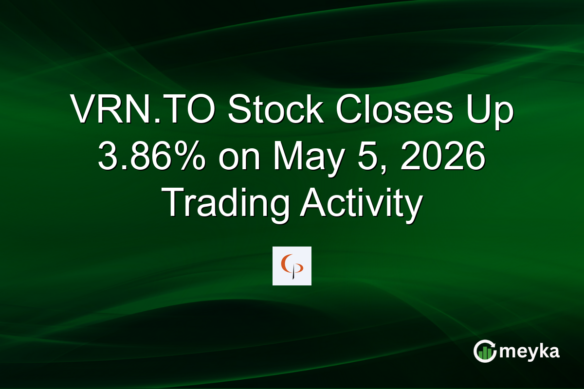 VRN.TO Stock Closes Up 3.86% on May 5, 2026 Trading Activity