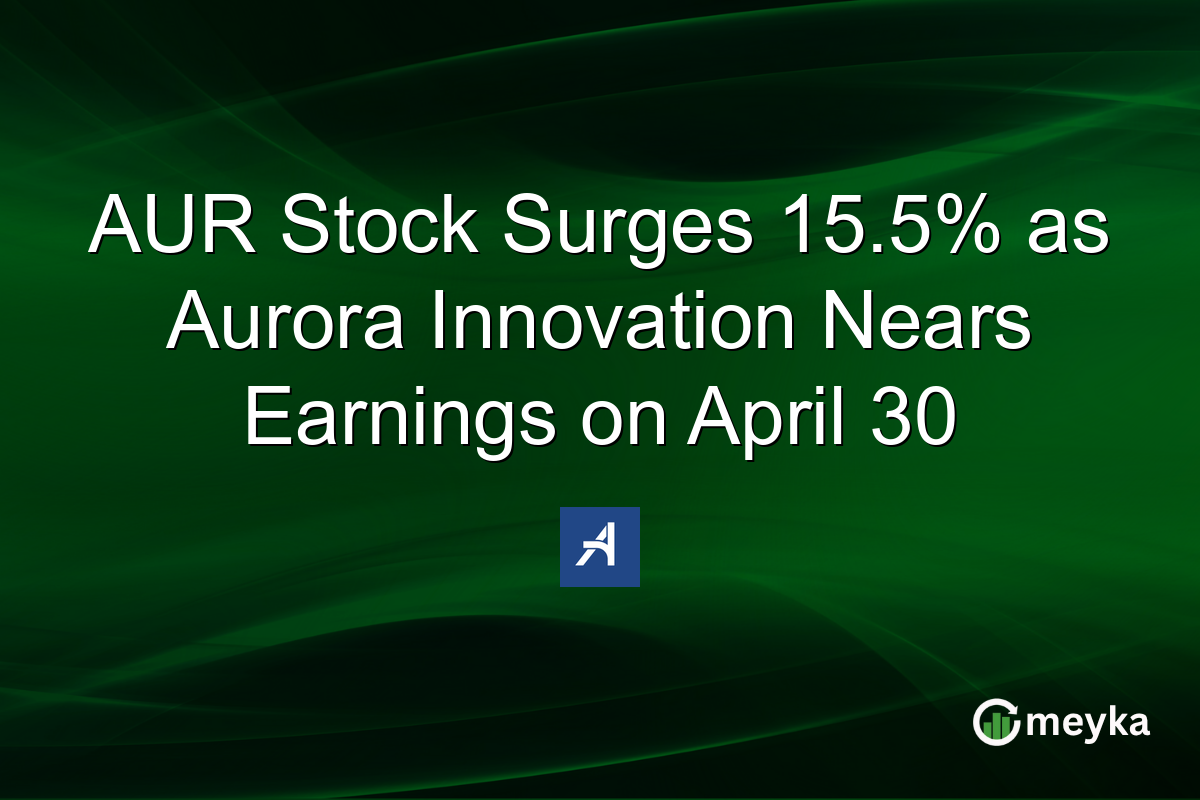 AUR Stock Surges 15.5% as Aurora Innovation Nears Earnings on April 30