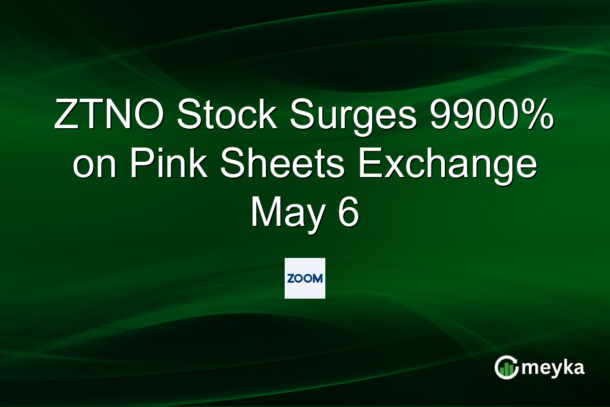ZTNO Stock Surges 9900% on Pink Sheets Exchange May 6