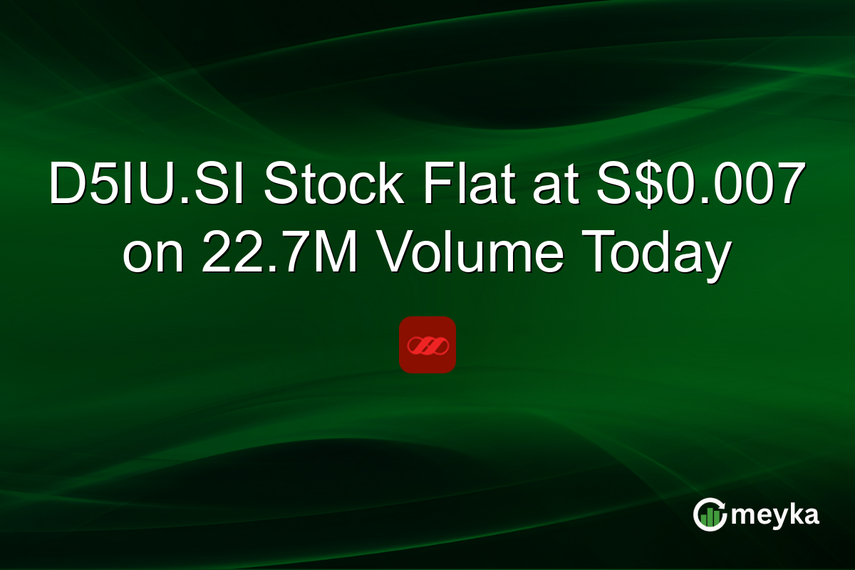 D5IU.SI Stock Flat at S$0.007 on 22.7M Volume Today