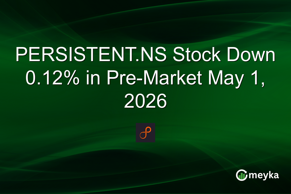PERSISTENT.NS Stock Down 0.12% in Pre-Market May 1, 2026