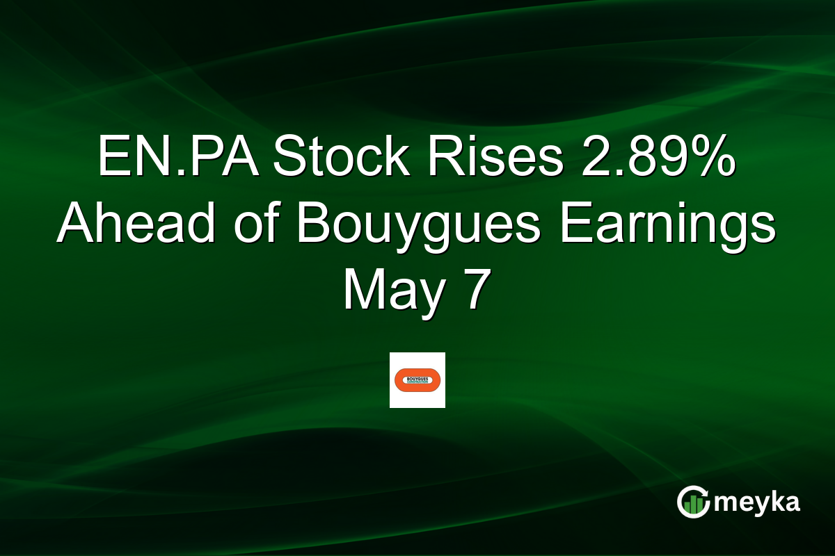 EN.PA Stock Rises 2.89% Ahead of Bouygues Earnings May 7