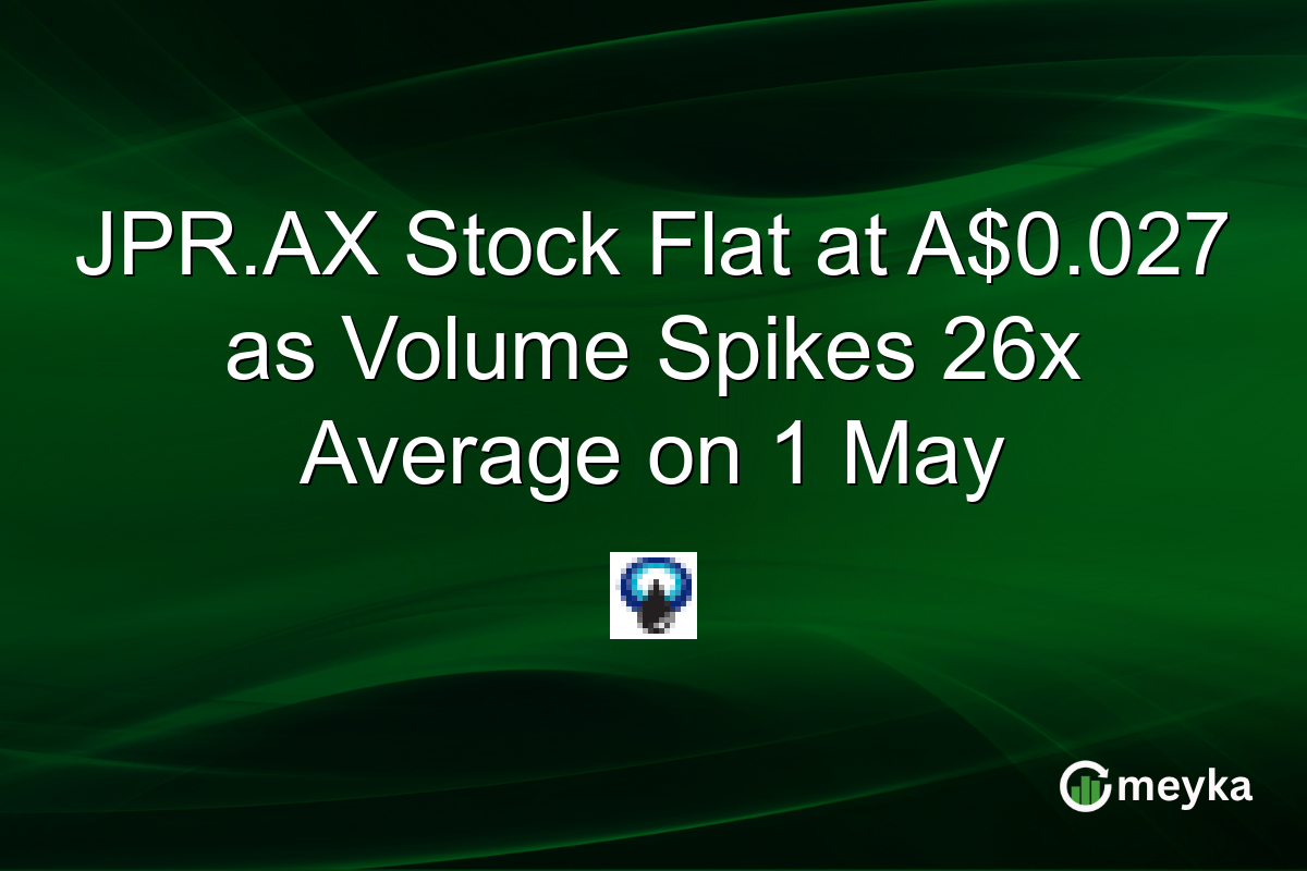 JPR.AX Stock Flat at A$0.027 as Volume Spikes 26x Average on 1 May