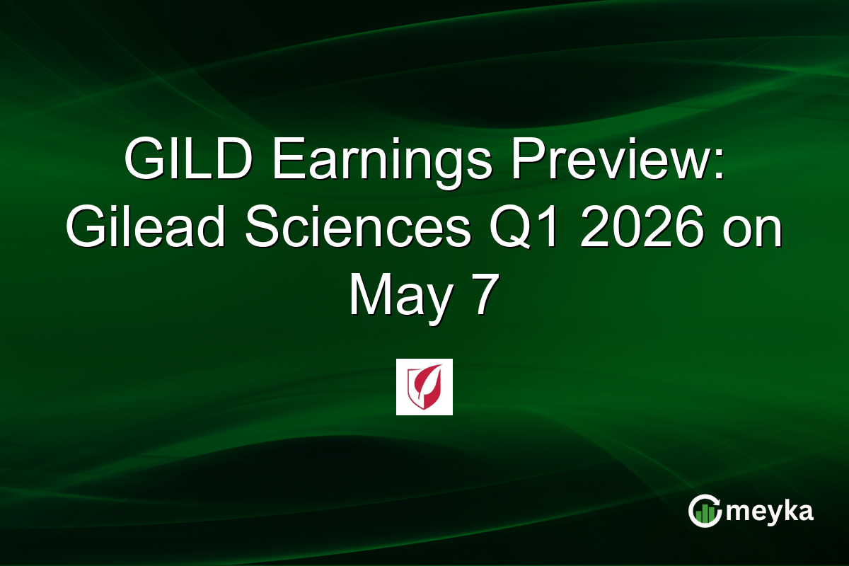 GILD Earnings Preview: Gilead Sciences Q1 2026 on May 7
