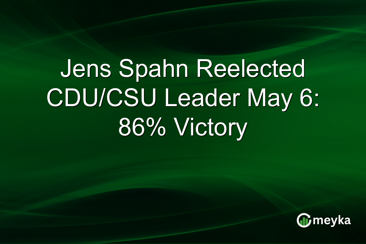 Jens Spahn Reelected CDU/CSU Leader May 6: 86% Victory