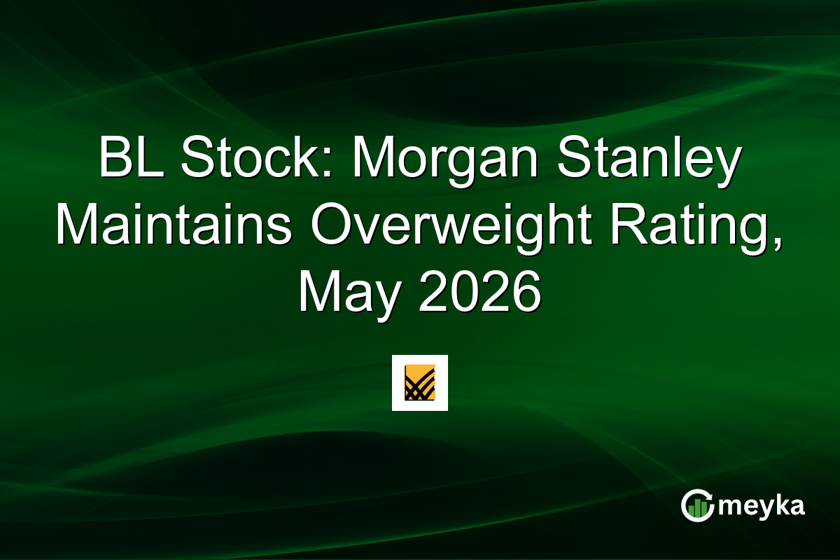 BL Stock: Morgan Stanley Maintains Overweight Rating, May 2026