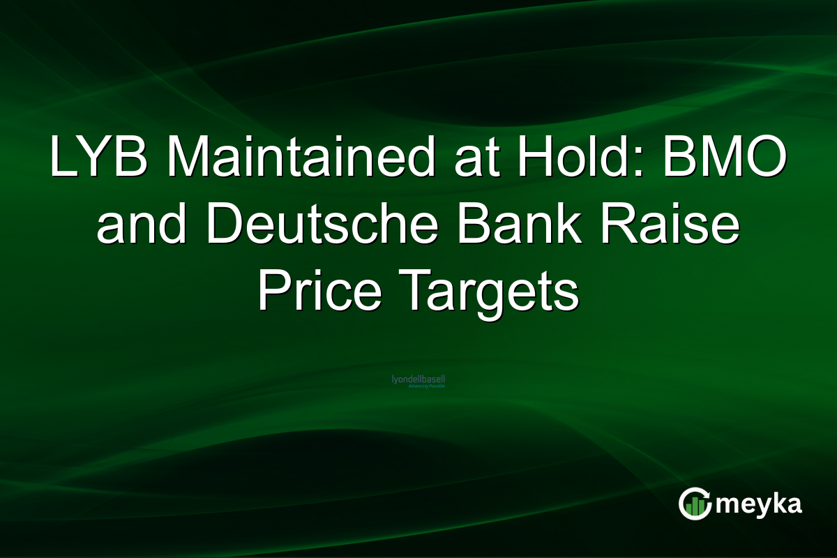 LYB Maintained at Hold: BMO and Deutsche Bank Raise Price Targets