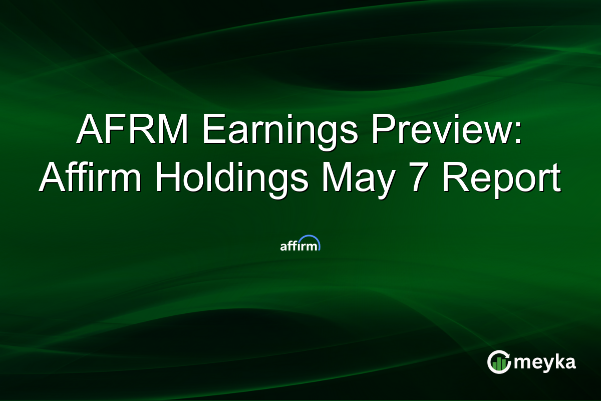 AFRM Earnings Preview: Affirm Holdings May 7 Report