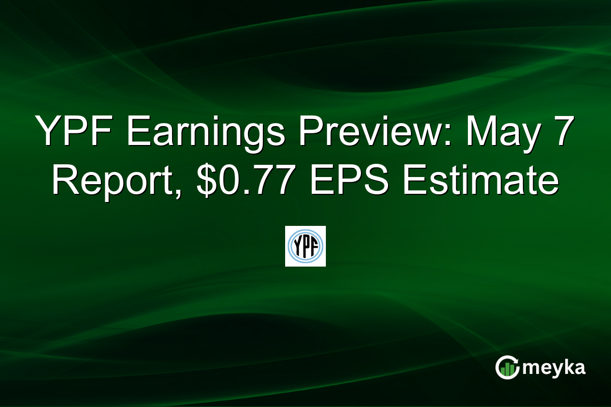 YPF Earnings Preview: May 7 Report, $0.77 EPS Estimate