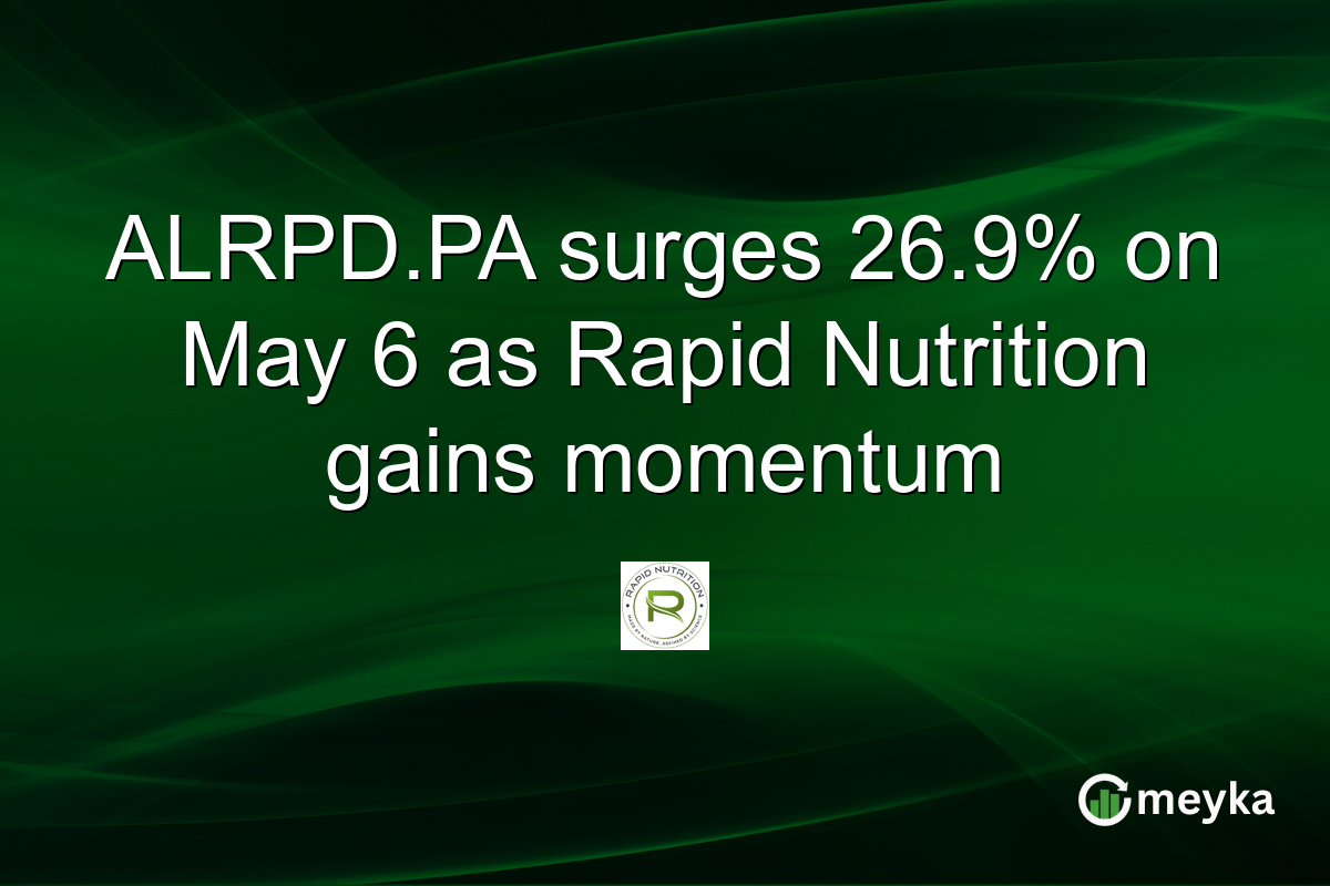 ALRPD.PA surges 26.9% on May 6 as Rapid Nutrition gains momentum