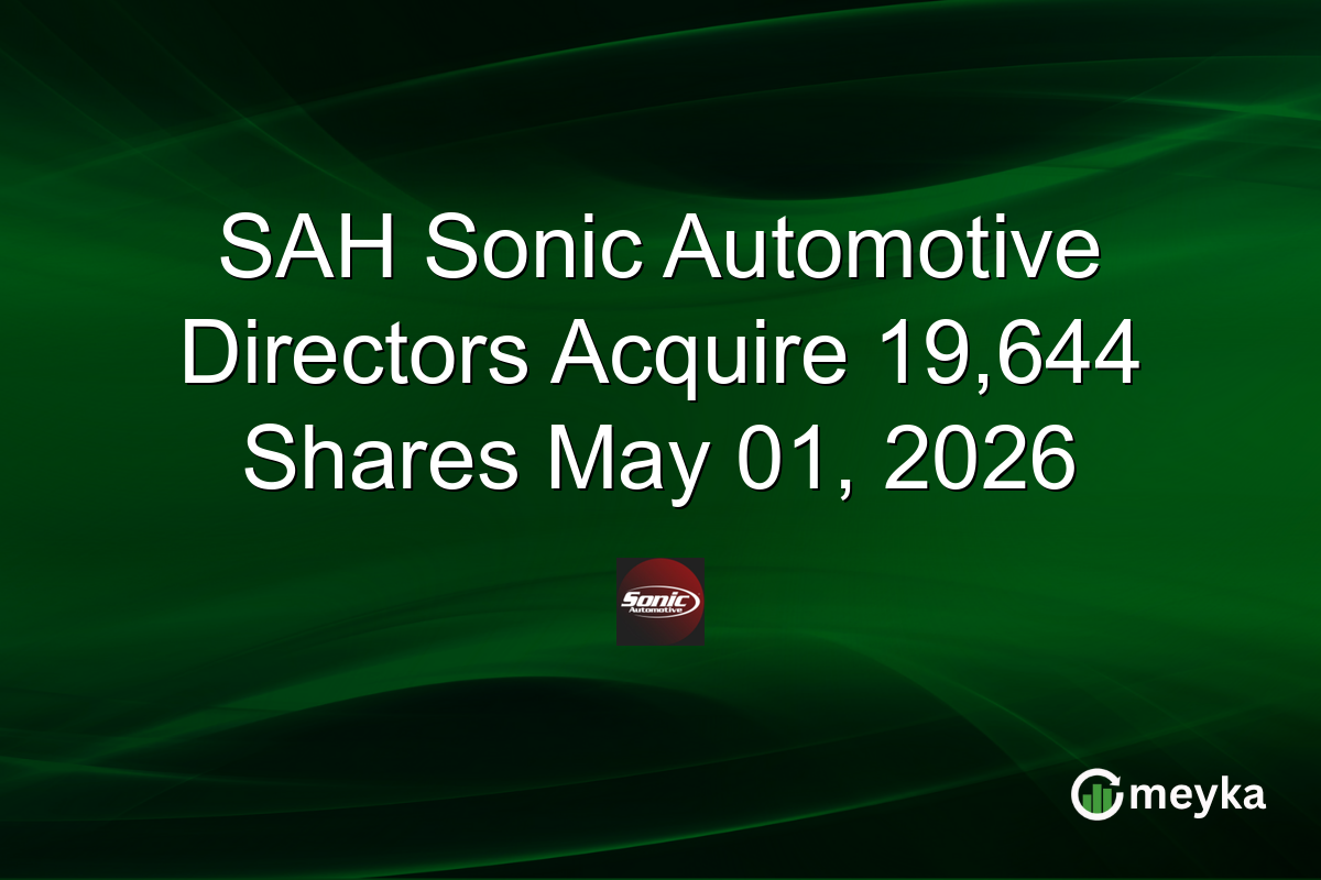 SAH Sonic Automotive Directors Acquire 19,644 Shares May 01, 2026