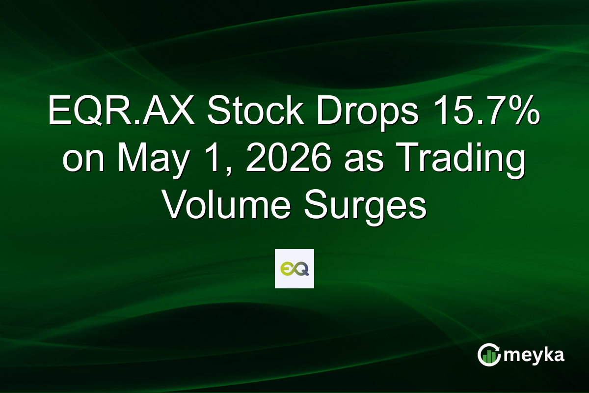 EQR.AX Stock Drops 15.7% on May 1, 2026 as Trading Volume Surges