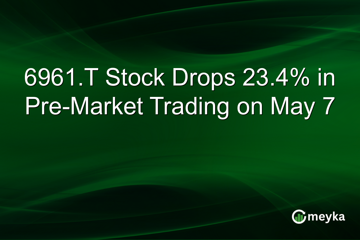 6961.T Stock Drops 23.4% in Pre-Market Trading on May 7