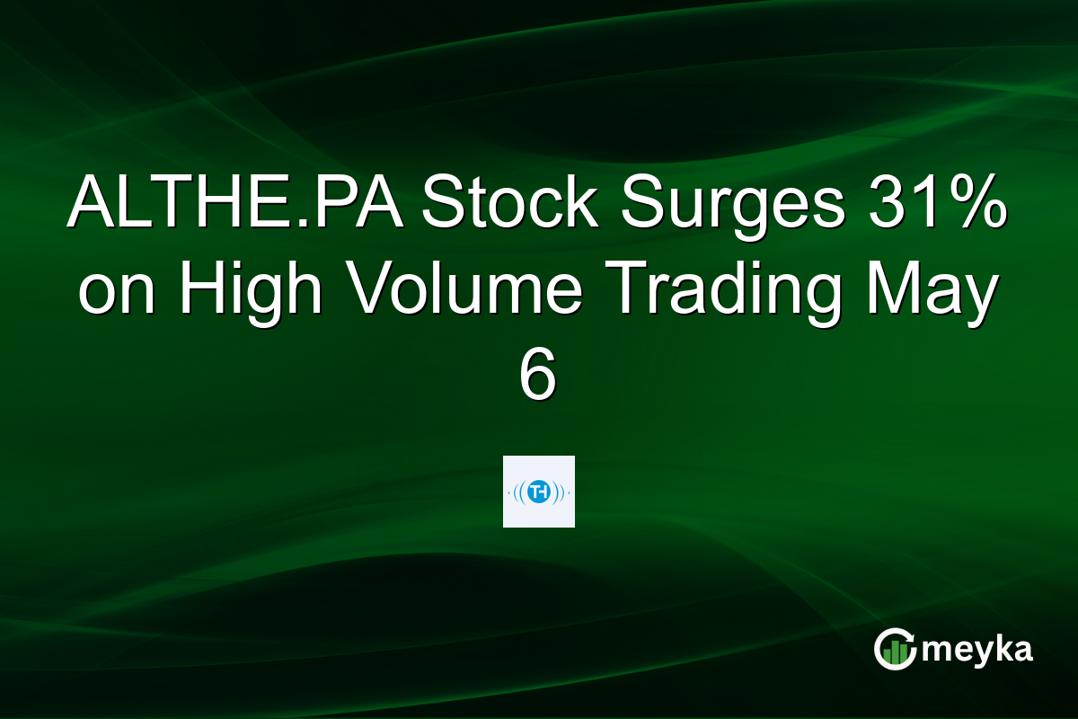 ALTHE.PA Stock Surges 31% on High Volume Trading May 6