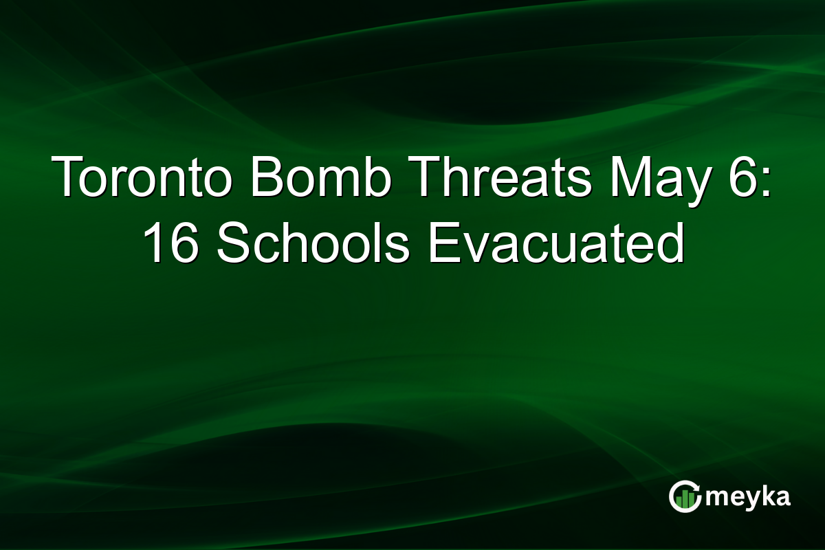 Toronto Bomb Threats May 6: 16 Schools Evacuated