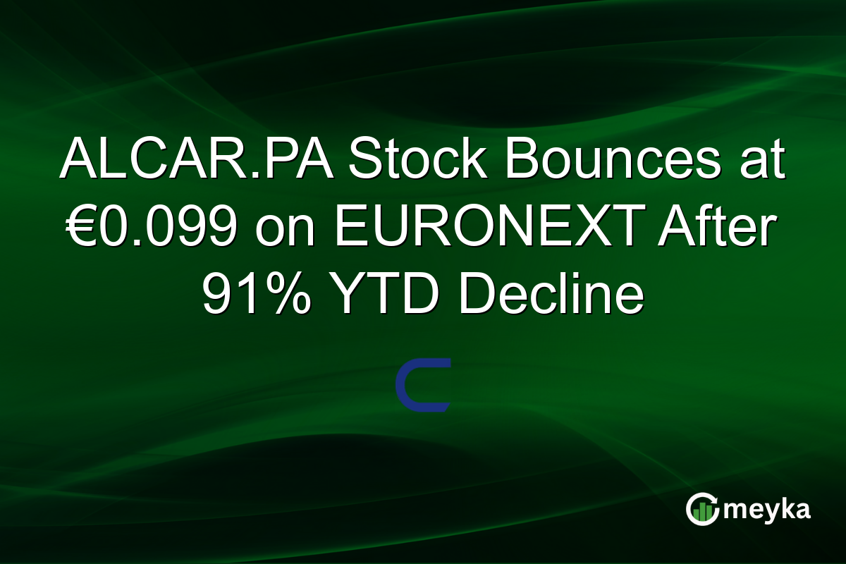 ALCAR.PA Stock Bounces at €0.099 on EURONEXT After 91% YTD Decline