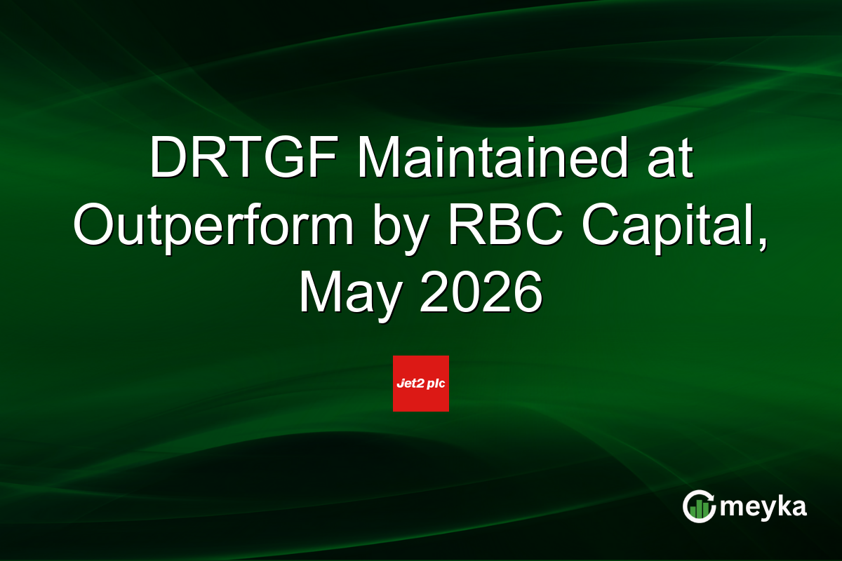 DRTGF Maintained at Outperform by RBC Capital, May 2026