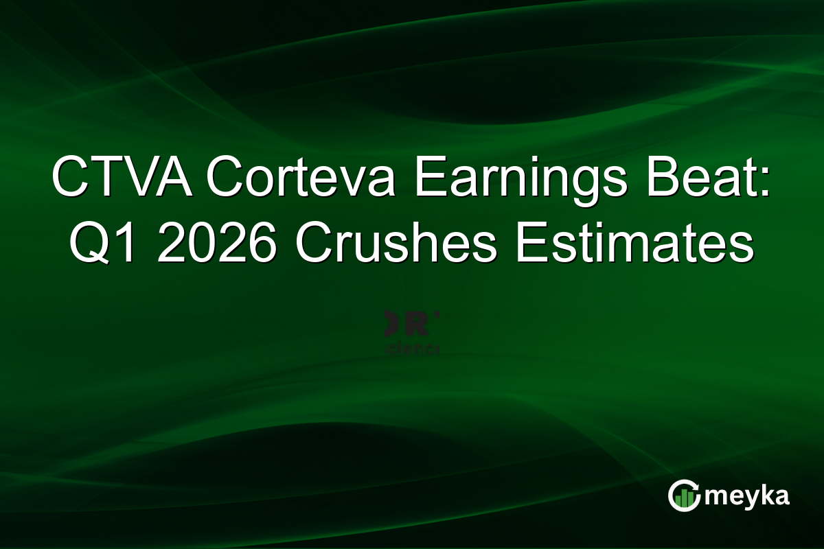 CTVA Corteva Earnings Beat: Q1 2026 Crushes Estimates