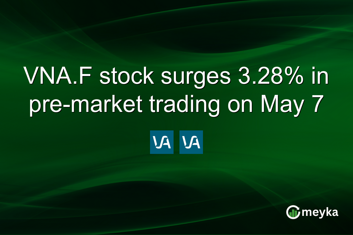 VNA.F stock surges 3.28% in pre-market trading on May 7