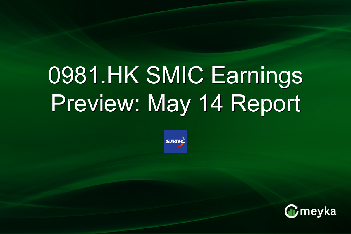 0981.HK SMIC Earnings Preview: May 14 Report