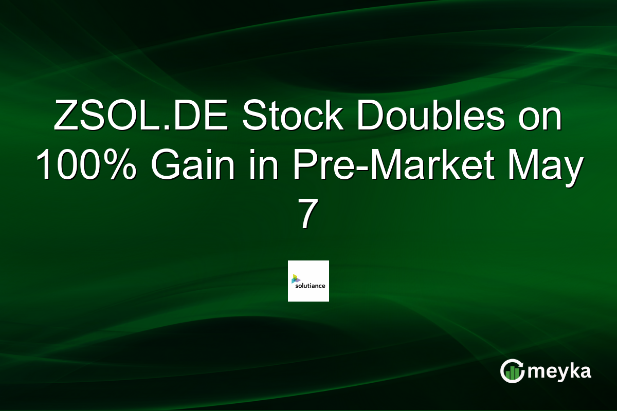 ZSOL.DE Stock Doubles on 100% Gain in Pre-Market May 7