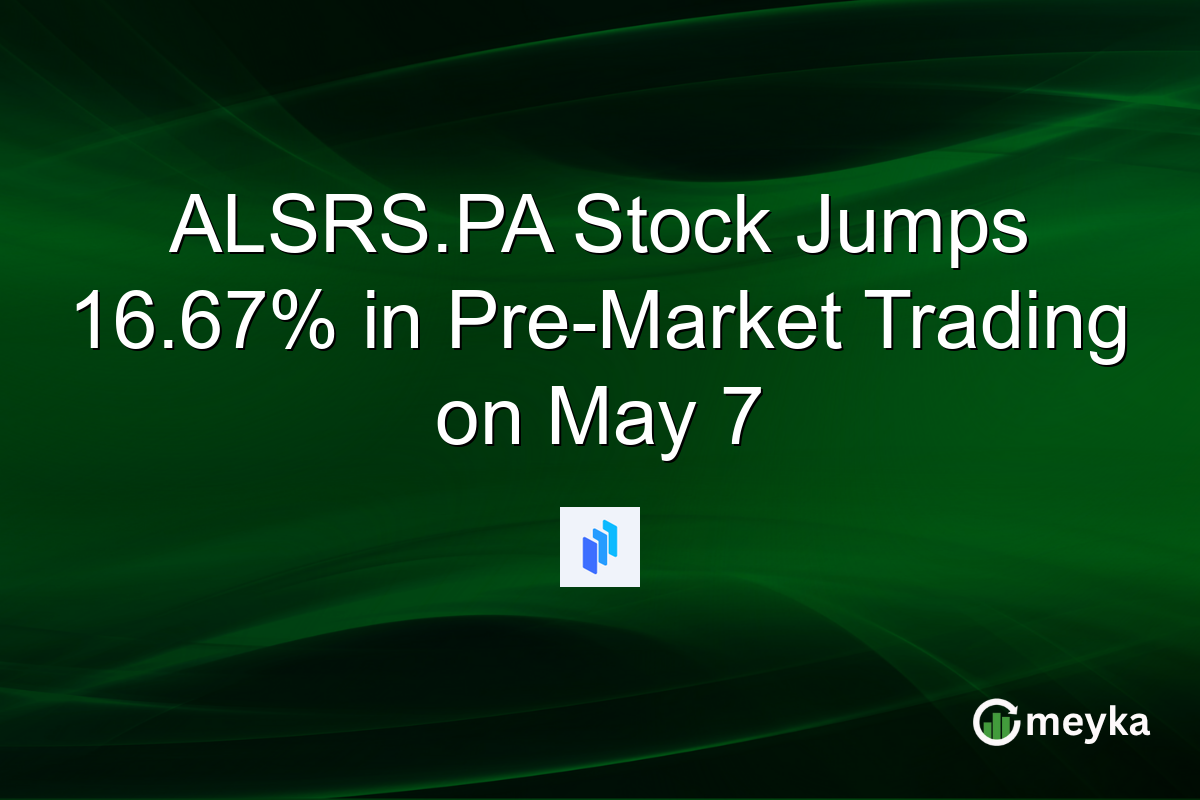 ALSRS.PA Stock Jumps 16.67% in Pre-Market Trading on May 7