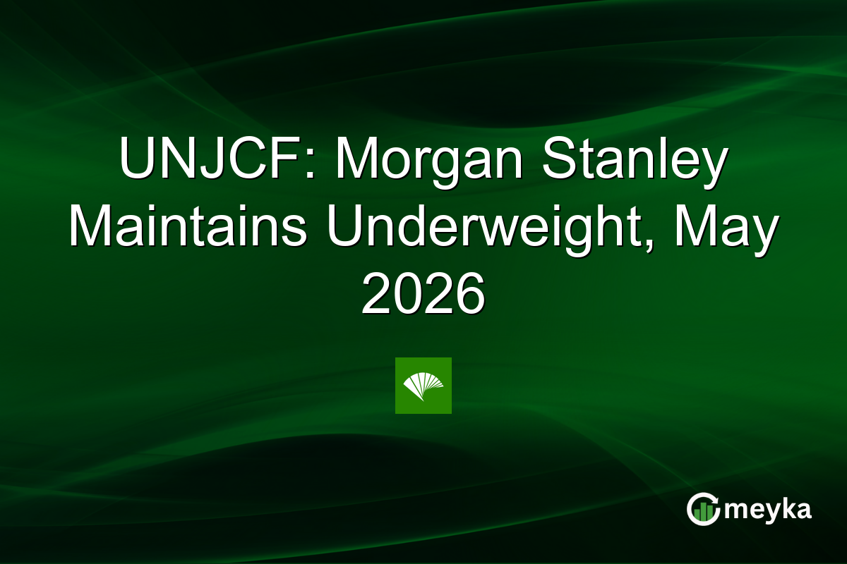 UNJCF: Morgan Stanley Maintains Underweight, May 2026