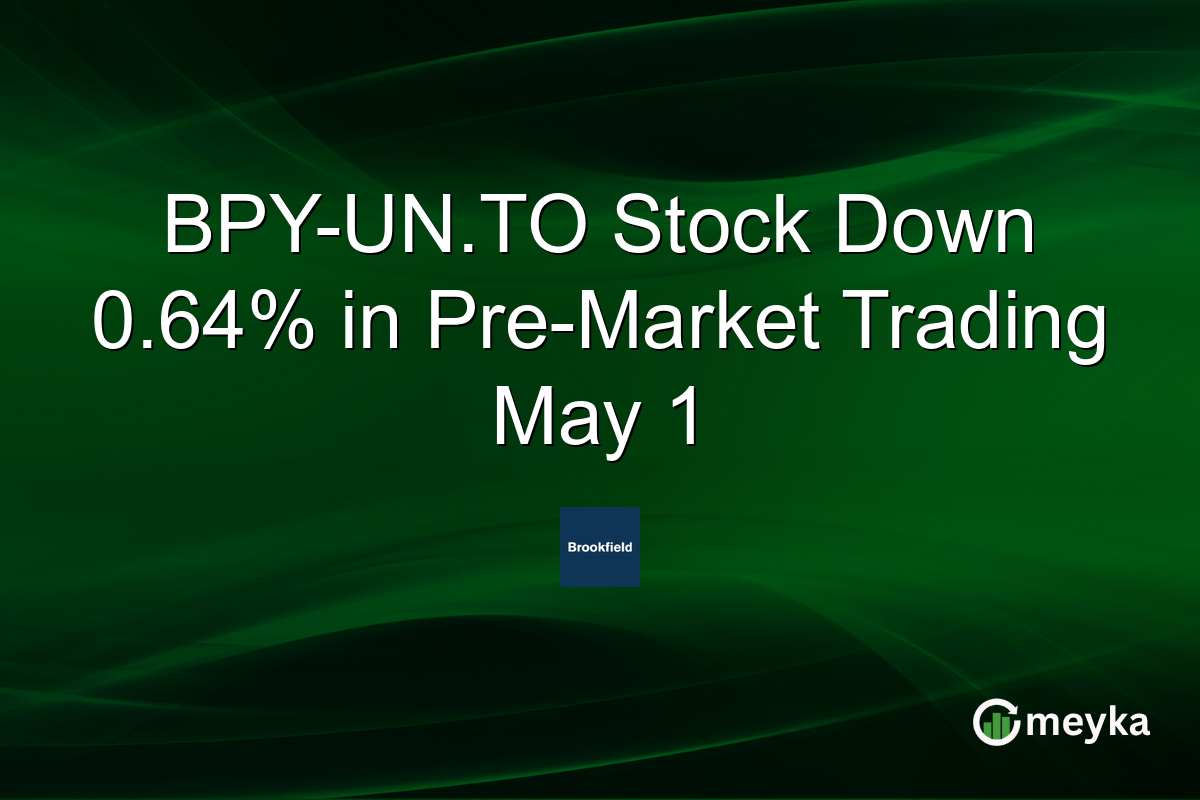 BPY-UN.TO Stock Down 0.64% in Pre-Market Trading May 1