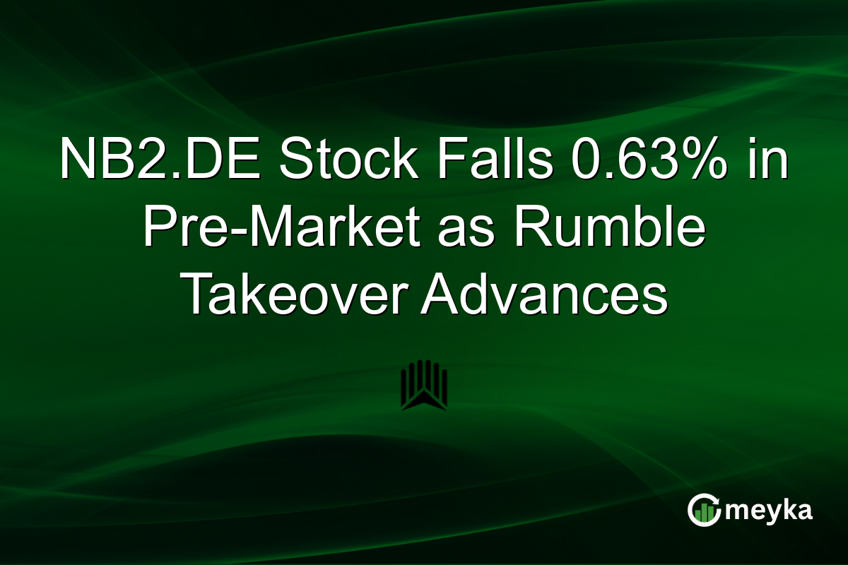 NB2.DE Stock Falls 0.63% in Pre-Market as Rumble Takeover Advances