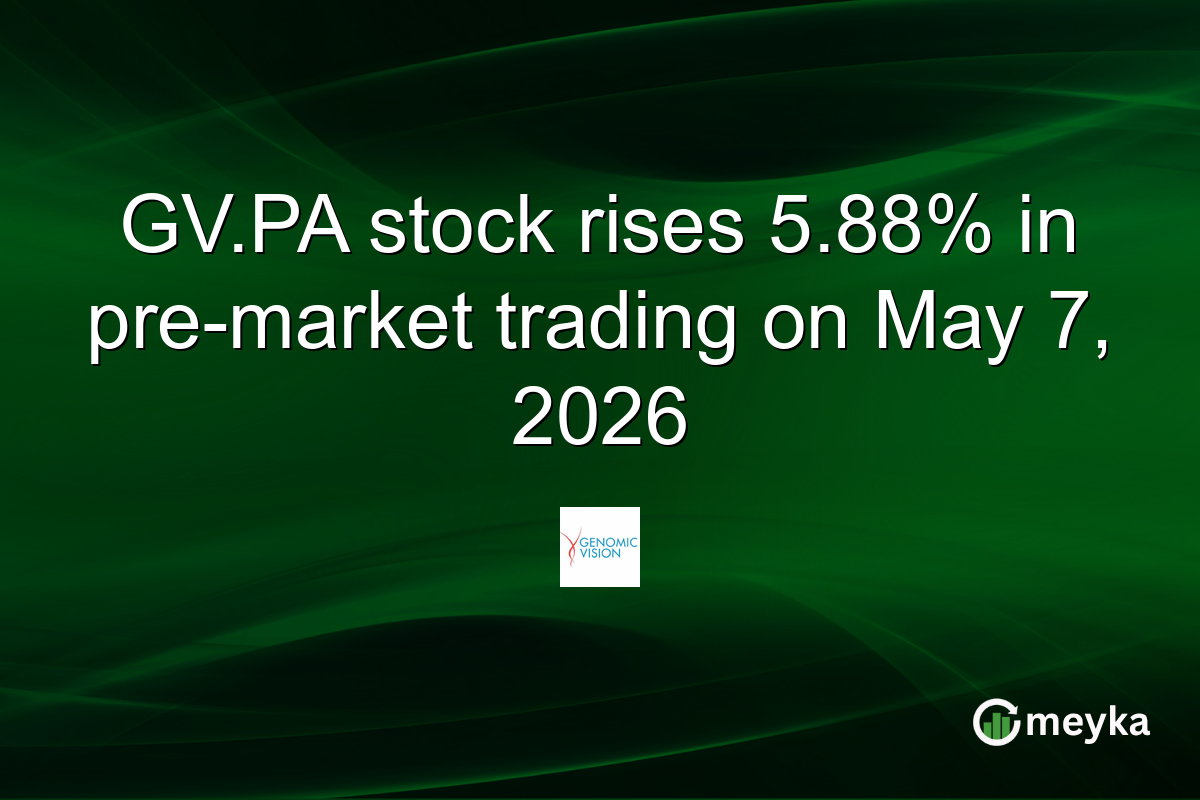 GV.PA stock rises 5.88% in pre-market trading on May 7, 2026