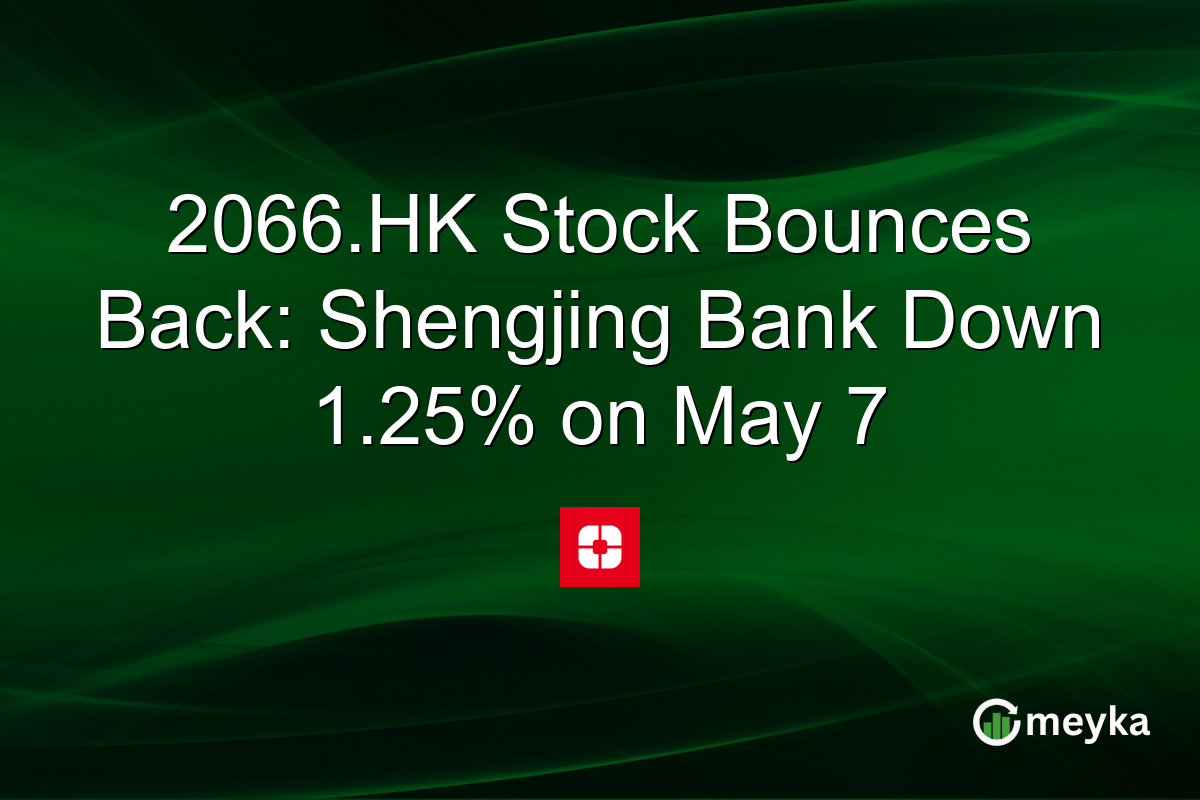2066.HK Stock Bounces Back: Shengjing Bank Down 1.25% on May 7