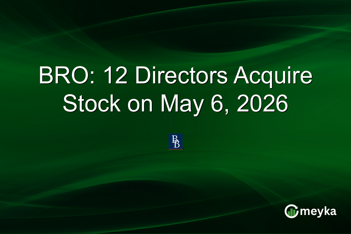 BRO: 12 Directors Acquire Stock on May 6, 2026