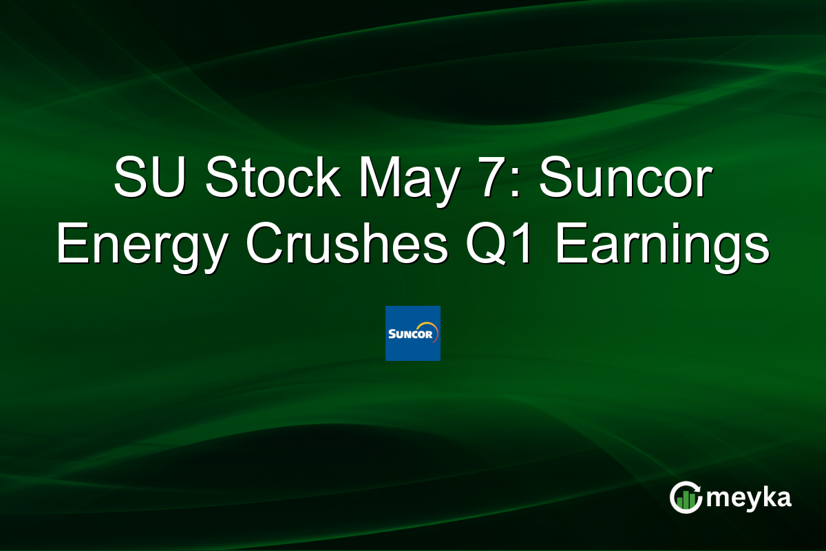 SU Stock May 7: Suncor Energy Crushes Q1 Earnings
