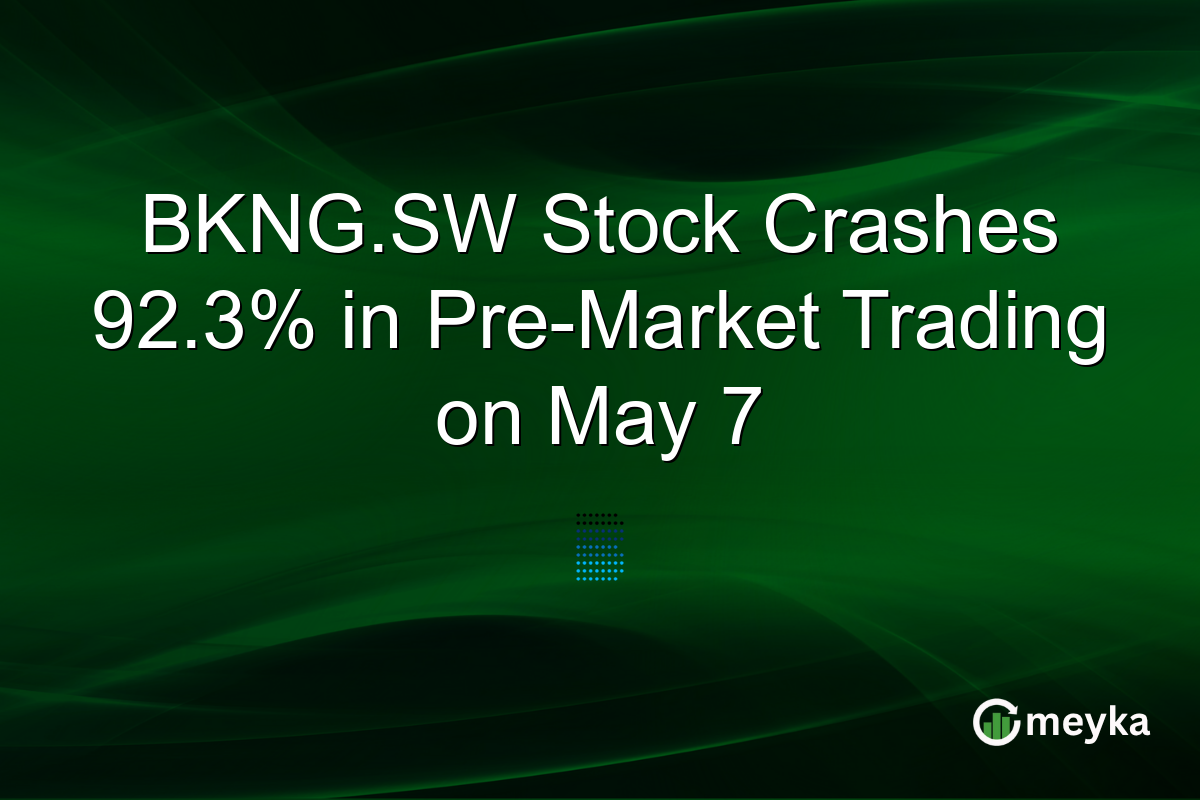 BKNG.SW Stock Crashes 92.3% in Pre-Market Trading on May 7