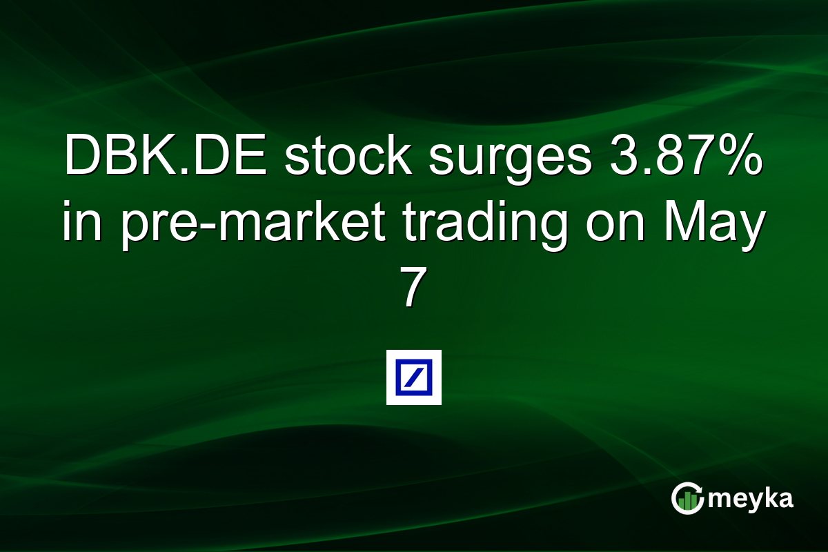 DBK.DE stock surges 3.87% in pre-market trading on May 7