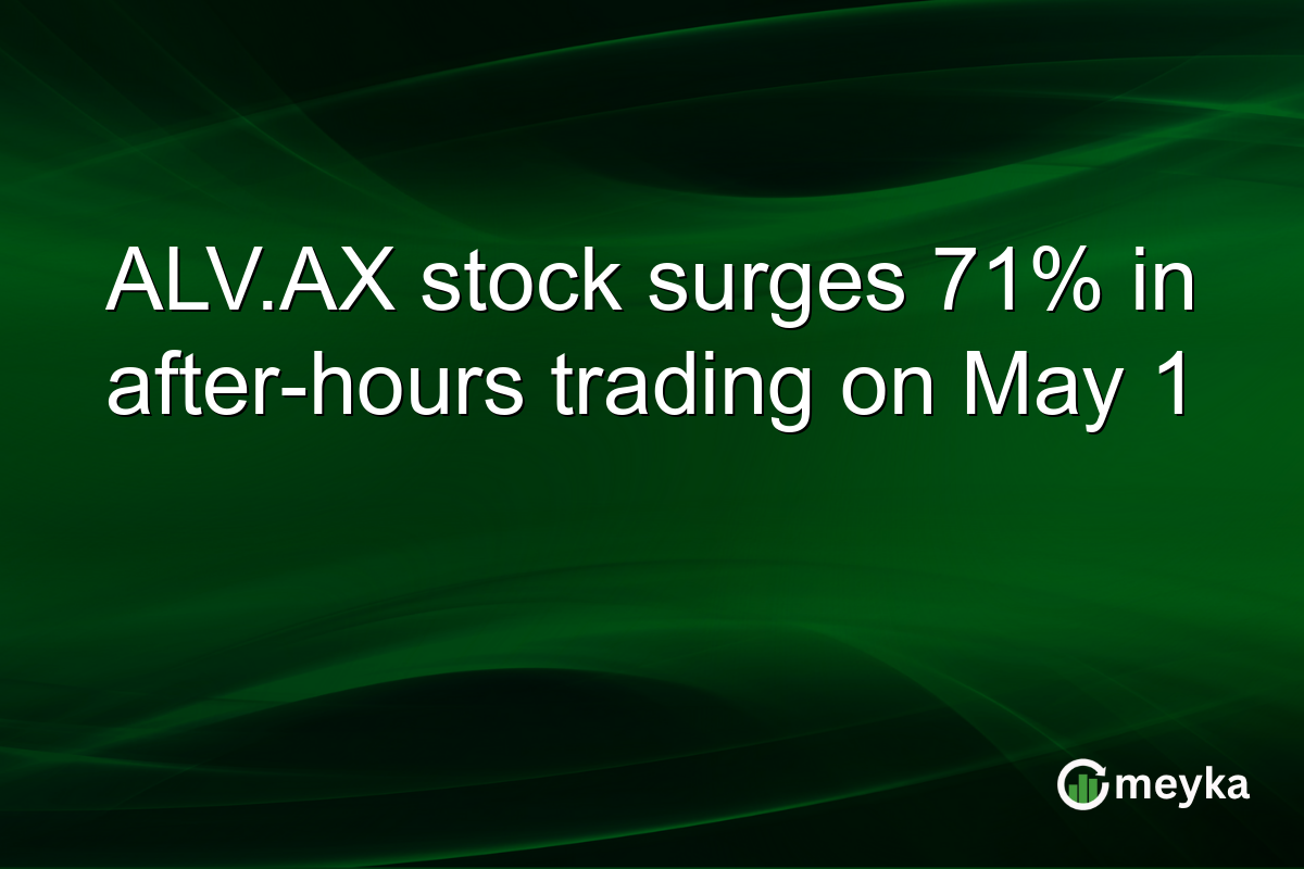 ALV.AX stock surges 71% in after-hours trading on May 1
