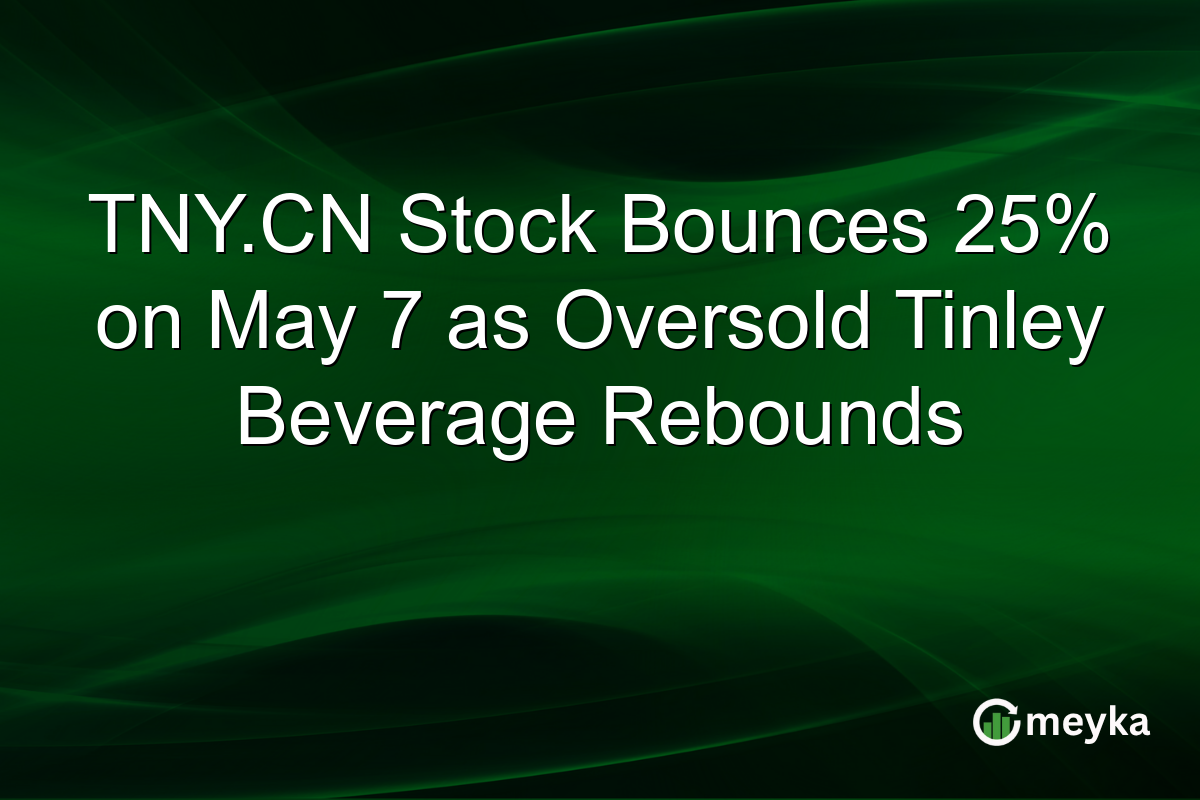 TNY.CN Stock Bounces 25% on May 7 as Oversold Tinley Beverage Rebounds