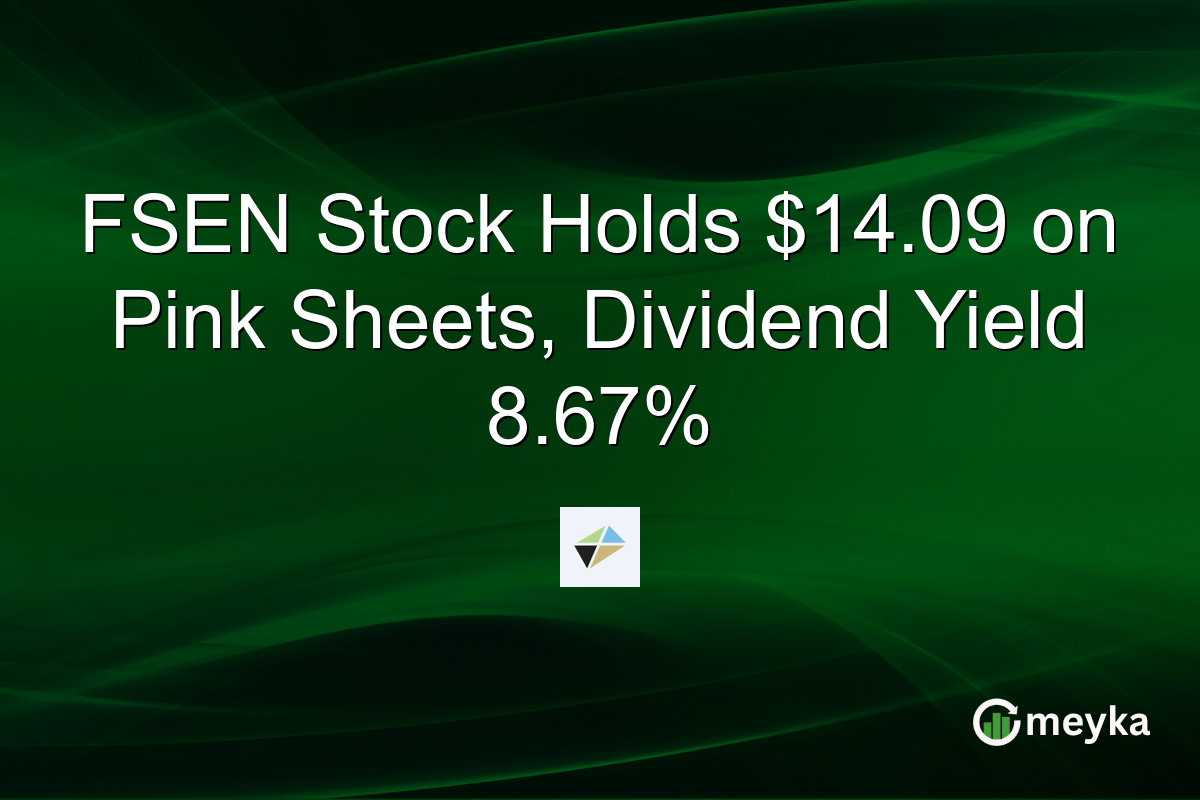 FSEN Stock Holds $14.09 on Pink Sheets, Dividend Yield 8.67%