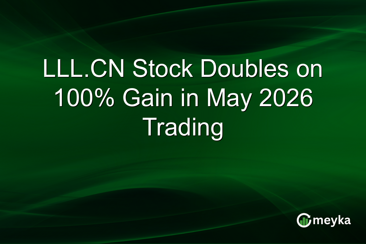 LLL.CN Stock Doubles on 100% Gain in May 2026 Trading