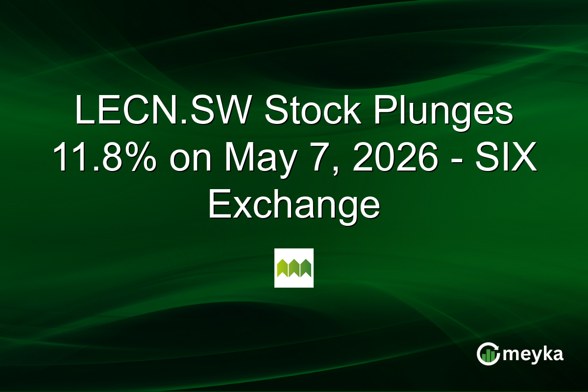 LECN.SW Stock Plunges 11.8% on May 7, 2026 – SIX Exchange