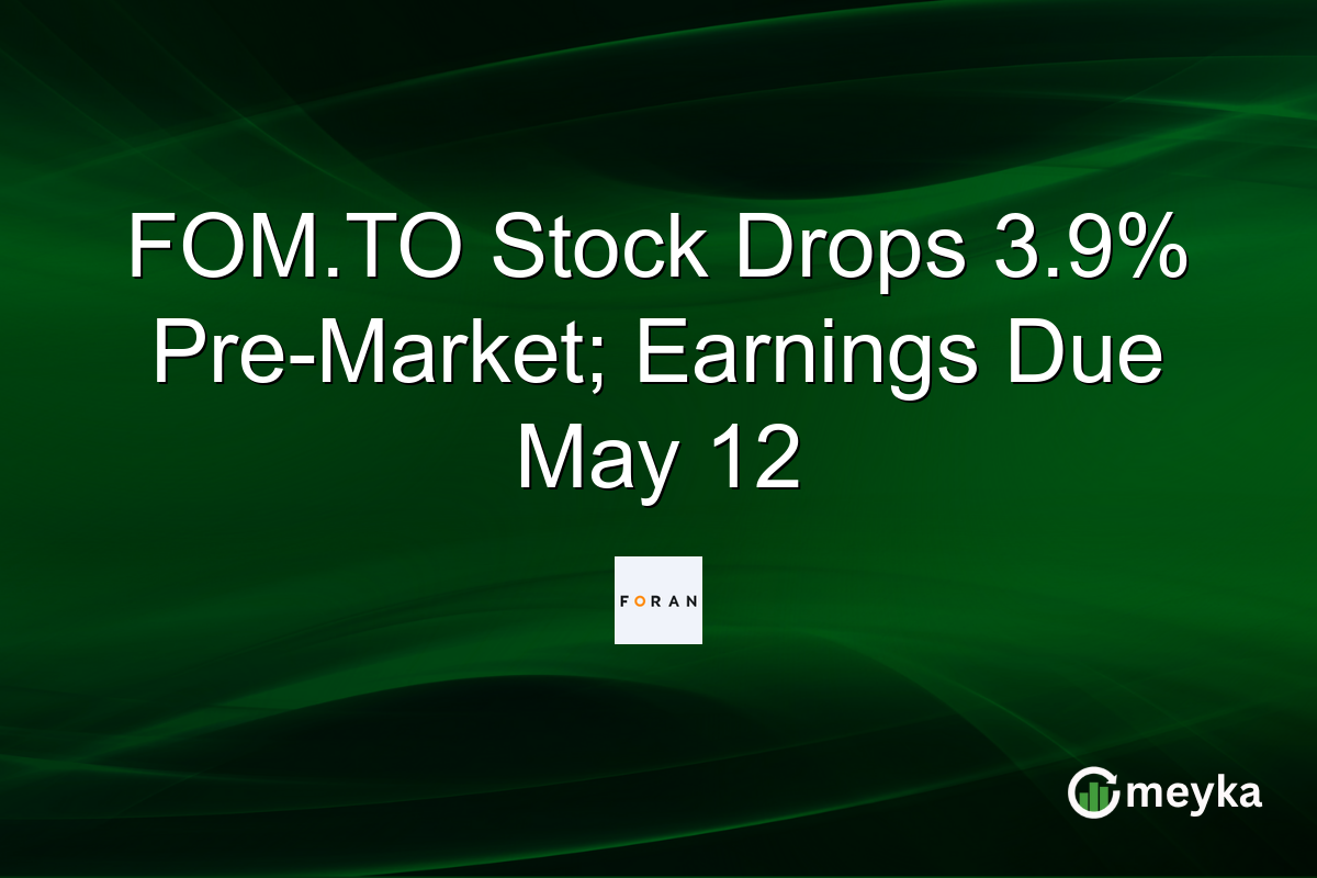 FOM.TO Stock Drops 3.9% Pre-Market; Earnings Due May 12