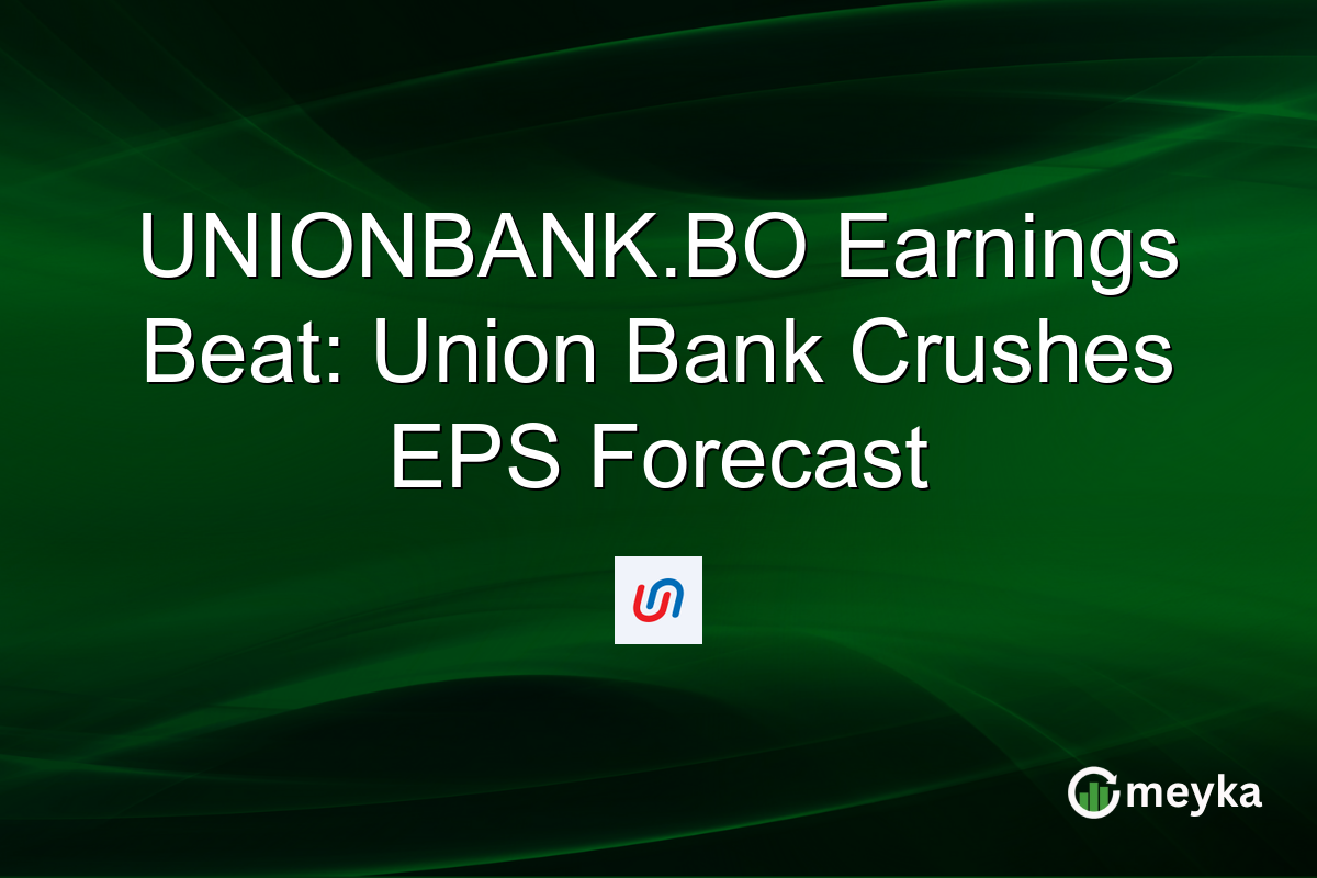 UNIONBANK.BO Earnings Beat: Union Bank Crushes EPS Forecast