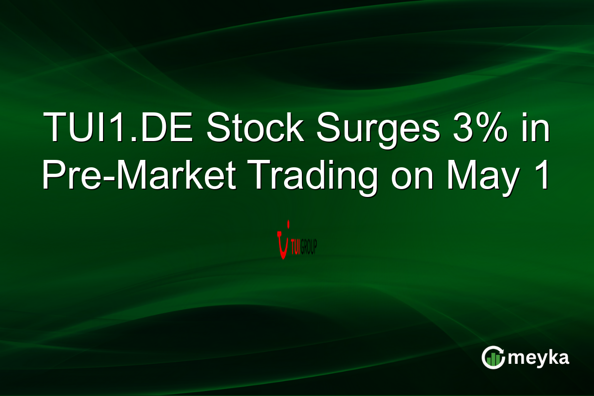 TUI1.DE Stock Surges 3% in Pre-Market Trading on May 1