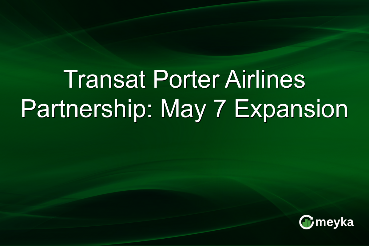 Transat Porter Airlines Partnership: May 7 Expansion
