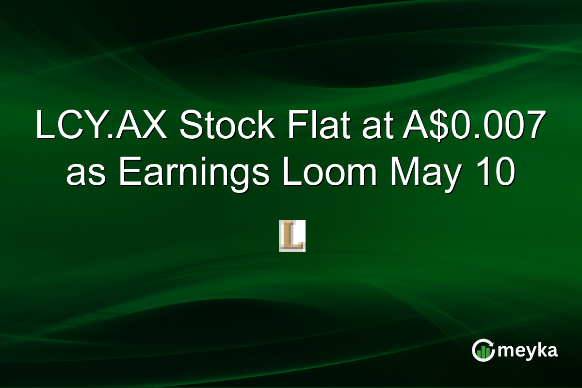 LCY.AX Stock Flat at A$0.007 as Earnings Loom May 10