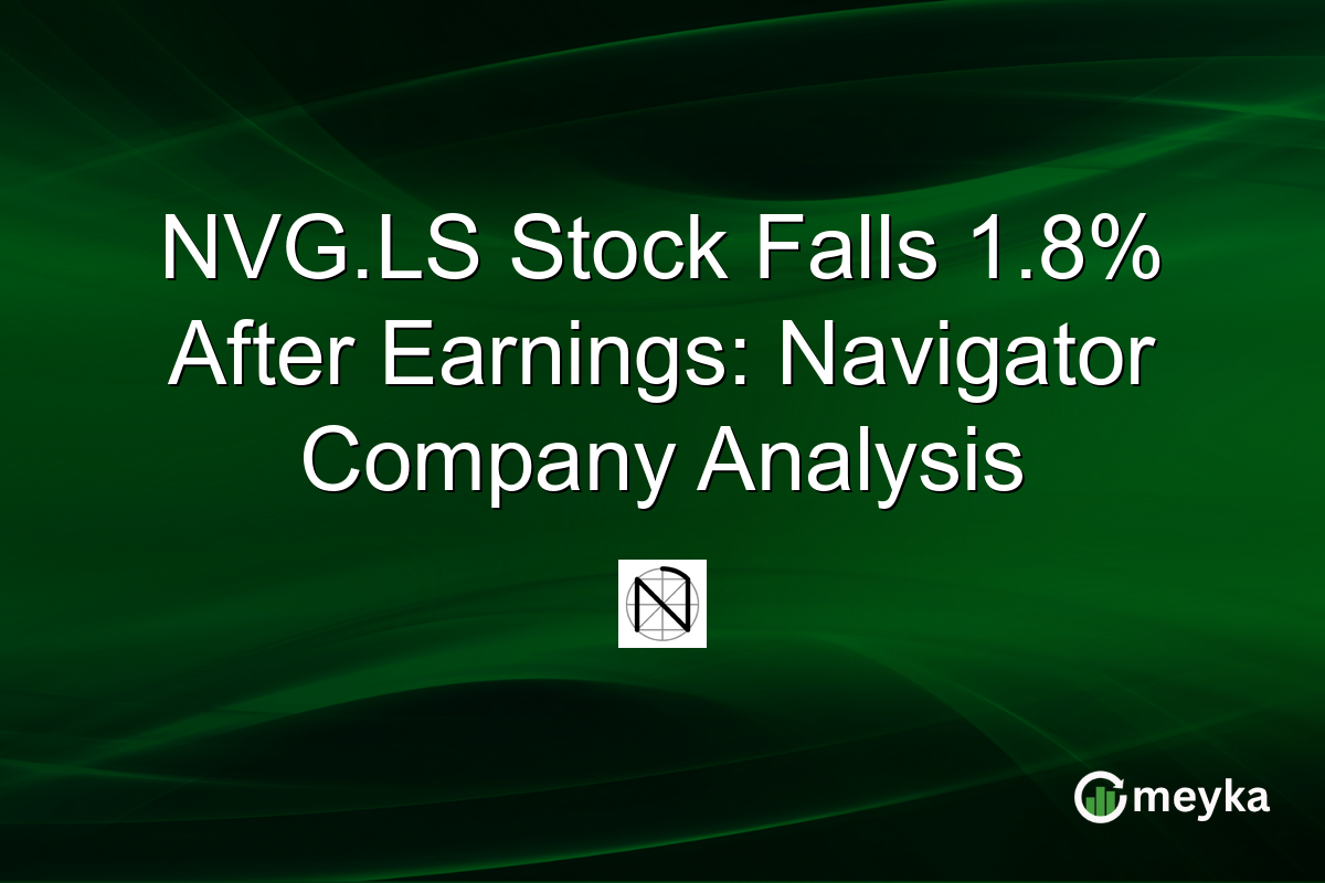 NVG.LS Stock Falls 1.8% After Earnings: Navigator Company Analysis