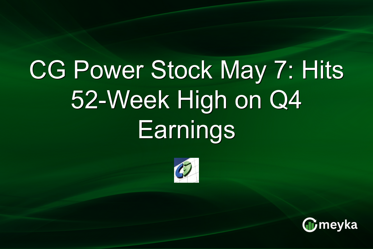 CG Power Stock May 7: Hits 52-Week High on Q4 Earnings