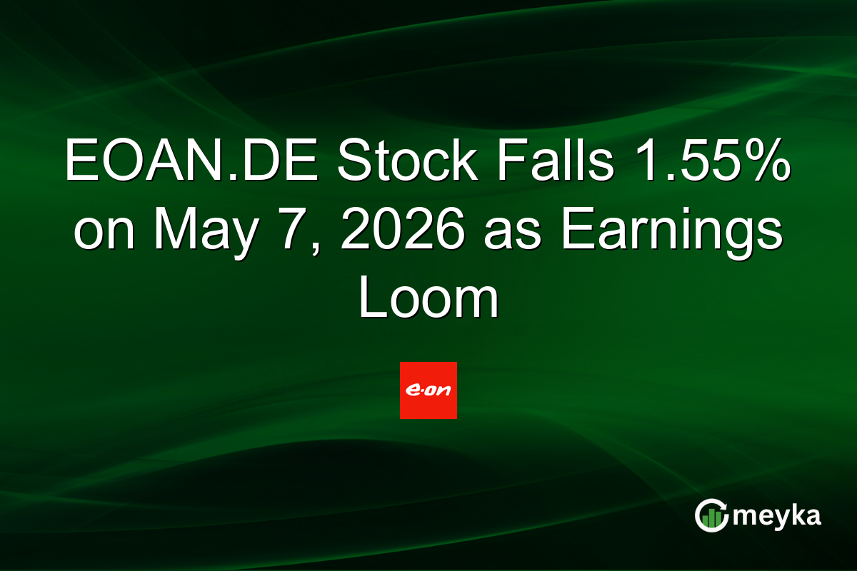 EOAN.DE Stock Falls 1.55% on May 7, 2026 as Earnings Loom