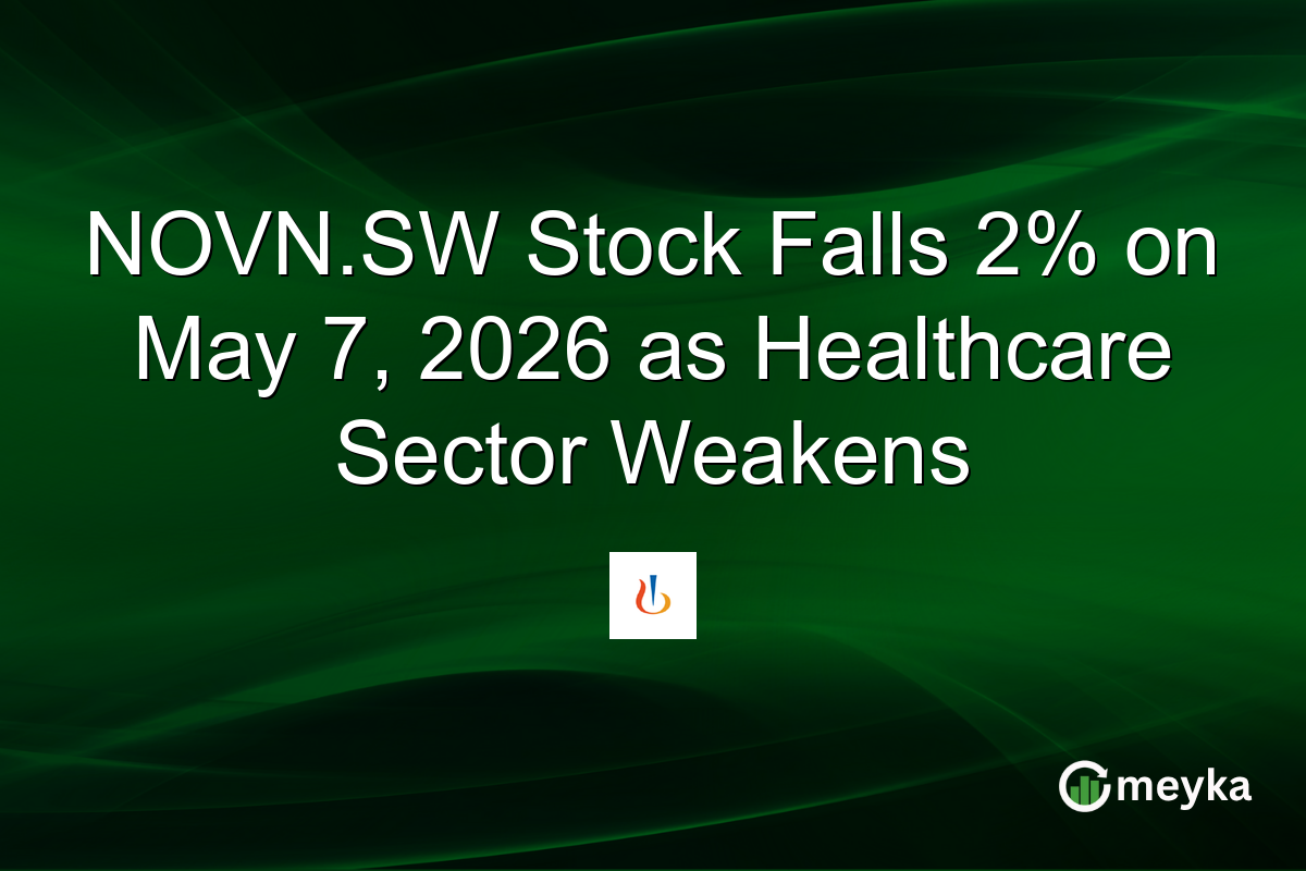 NOVN.SW Stock Falls 2% on May 7, 2026 as Healthcare Sector Weakens